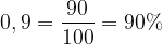 \dpi{120} 0,9 = \frac{90}{100} = 90%